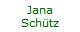Jana 
 Schütz